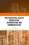 Multicultural Health Translation, Interpreting and Communication cover