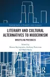 Literary and Cultural Alternatives to Modernism cover