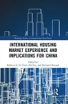 International Housing Market Experience and Implications for China cover