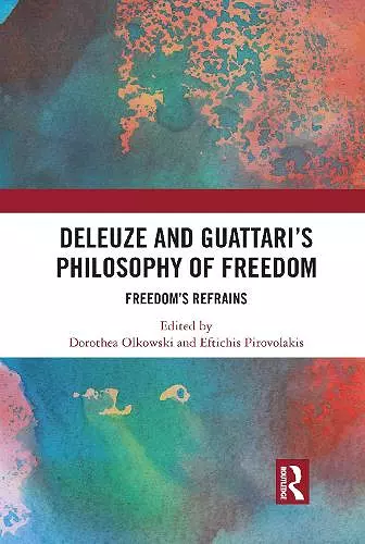 Deleuze and Guattari's Philosophy of Freedom cover