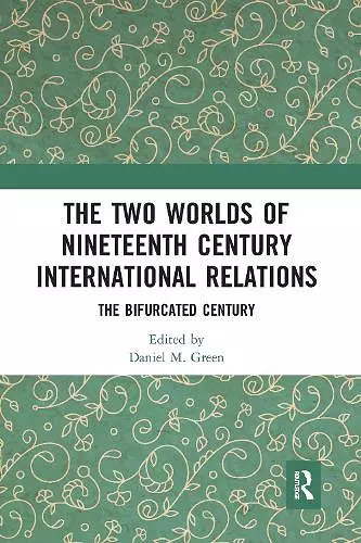 The Two Worlds of Nineteenth Century International Relations cover