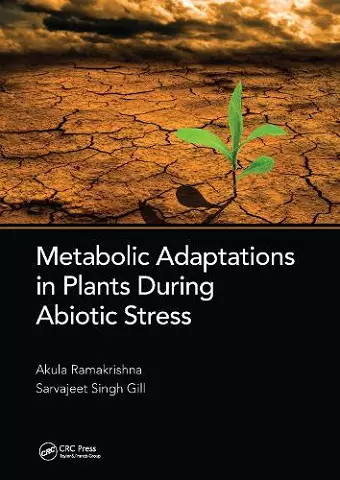 Metabolic Adaptations in Plants During Abiotic Stress cover