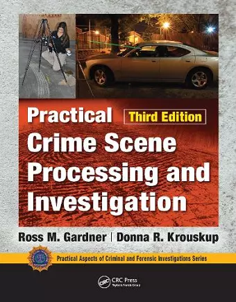 Practical Crime Scene Processing and Investigation, Third Edition cover