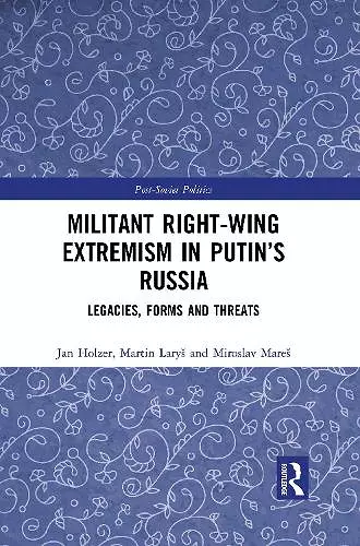 Militant Right-Wing Extremism in Putin’s Russia cover
