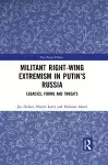 Militant Right-Wing Extremism in Putin’s Russia cover