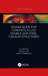 Design Guide for Concrete-filled Double Skin Steel Tubular Structures cover