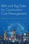 BIM and Big Data for Construction Cost Management cover