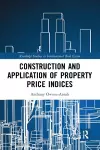 Construction and Application of Property Price Indices cover