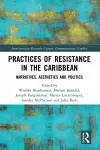 Practices of Resistance in the Caribbean cover