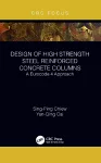 Design of High Strength Steel Reinforced Concrete Columns cover