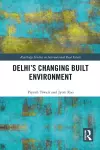 Delhi's Changing Built Environment cover