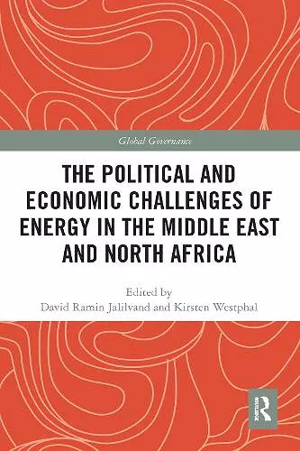 The Political and Economic Challenges of Energy in the Middle East and North Africa cover