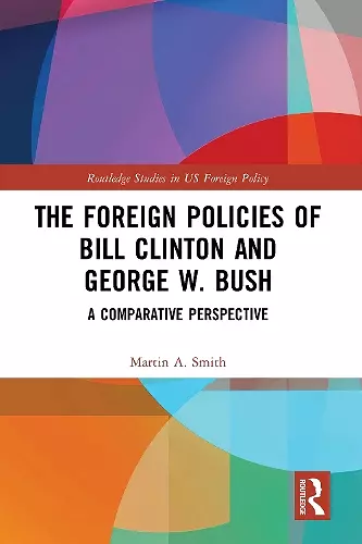 The Foreign Policies of Bill Clinton and George W. Bush cover