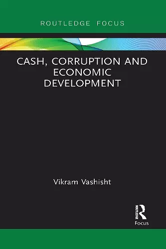Cash, Corruption and Economic Development cover