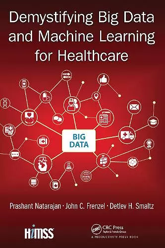 Demystifying Big Data and Machine Learning for Healthcare cover