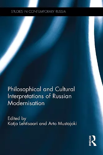 Philosophical and Cultural Interpretations of Russian Modernisation cover