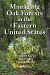 Managing Oak Forests in the Eastern United States cover