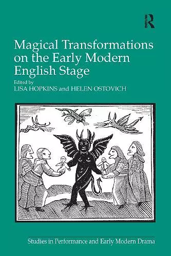 Magical Transformations on the Early Modern English Stage cover