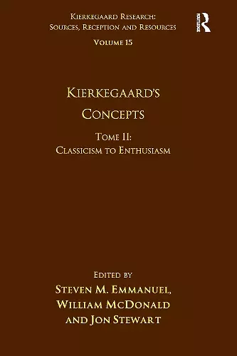 Volume 15, Tome II: Kierkegaard's Concepts cover