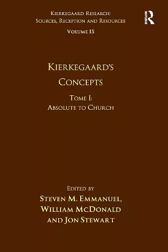 Volume 15, Tome I: Kierkegaard's Concepts cover