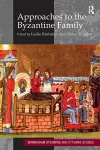 Approaches to the Byzantine Family cover