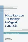 Micro Reaction Technology in Organic Synthesis cover