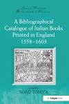 A Bibliographical Catalogue of Italian Books Printed in England 1558–1603 cover