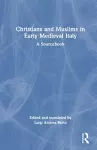 Christians and Muslims in Early Medieval Italy cover