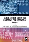 Cloud and Fog Computing Platforms for Internet of Things cover