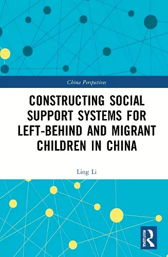 Constructing Social Support Systems for Left-behind and Migrant Children in China cover