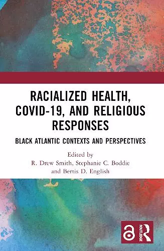 Racialized Health, COVID-19, and Religious Responses cover