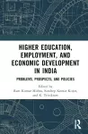 Higher Education, Employment, and Economic Development in India cover