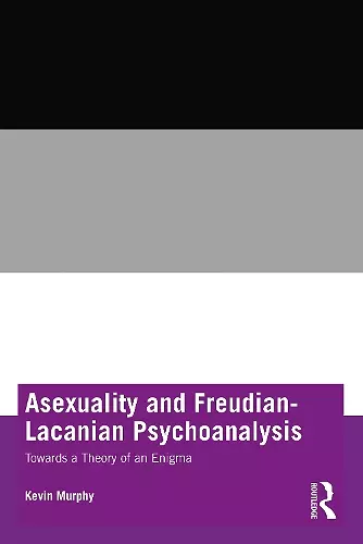 Asexuality and Freudian-Lacanian Psychoanalysis cover