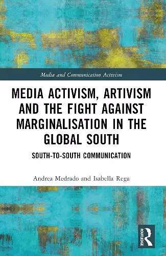 Media Activism, Artivism and the Fight Against Marginalisation in the Global South cover