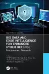 Big Data and Edge Intelligence for Enhanced Cyber Defense cover