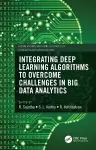 Integrating Deep Learning Algorithms to Overcome Challenges in Big Data Analytics cover