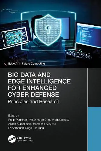 Big Data and Edge Intelligence for Enhanced Cyber Defense cover
