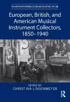 European, British, and American Musical Instrument Collectors, 1850–1940 cover