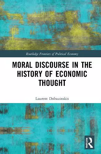 Moral Discourse in the History of Economic Thought cover