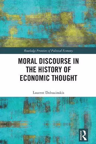 Moral Discourse in the History of Economic Thought cover