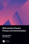 MOS Interface Physics, Process and Characterization cover