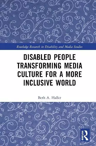 Disabled People Transforming Media Culture for a More Inclusive World cover