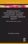 Assimilation v. Integration in Music Education cover