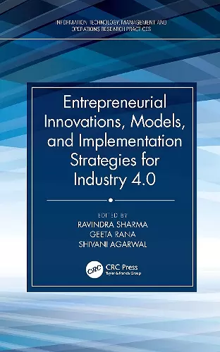 Entrepreneurial Innovations, Models, and Implementation Strategies for Industry 4.0 cover