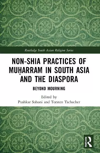 Non-Shia Practices of Muḥarram in South Asia and the Diaspora cover