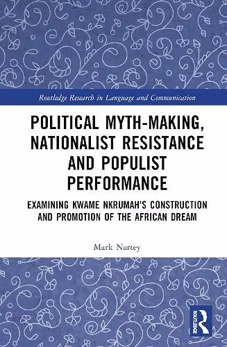 Political Myth-making, Nationalist Resistance and Populist Performance cover