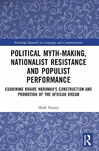 Political Myth-making, Nationalist Resistance and Populist Performance cover