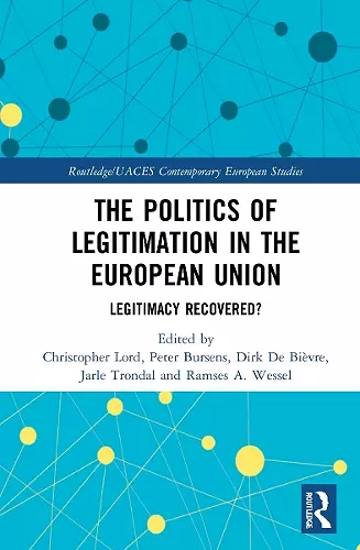 The Politics of Legitimation in the European Union cover