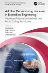 Additive Manufacturing Processes in Biomedical Engineering cover