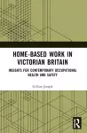 Home-based Work in Victorian Britain cover